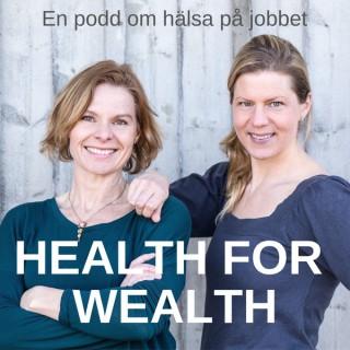 Health for wealth