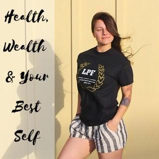 Health, Wealth and Your Best Self