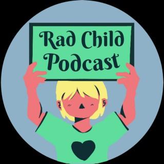 Rad Child Podcast