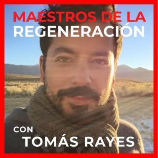 Radio Maestros de la Regeneracion con Tomás Rayes