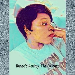 Ranee's Reality: The Podcast