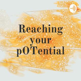 Reaching your pOTential