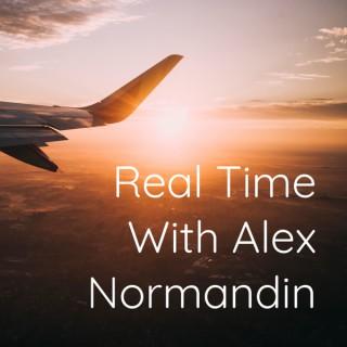 Real Time With Alex Normandin