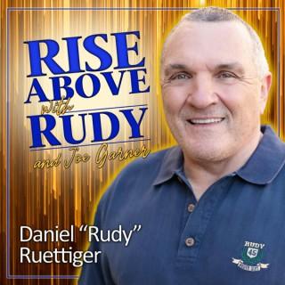 RISE ABOVE WITH RUDY