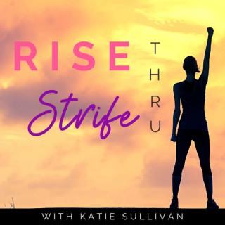 Rise Through Strife