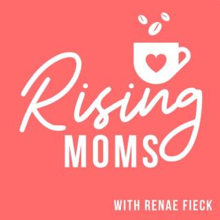 Rising Moms Podcast