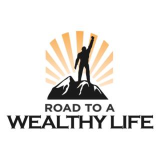 Road To A Wealthy Life