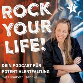 ROCK YOUR LIFE! – Dein Podcast für deine Potentialentfaltung