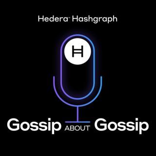 Hedera Hashgraph - Gossip About Gossip Podcast