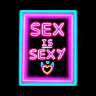 Sex is sexy