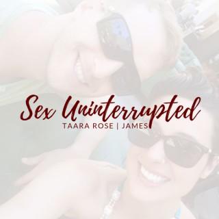 Sex Uninterrupted