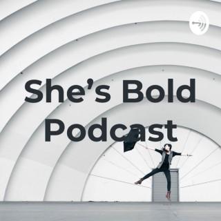 She's Bold Podcast