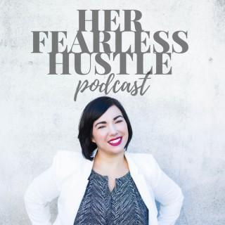 Her Fearless Hustle | Stories from Entrepreneurial Women on Overcoming Self-sabotage