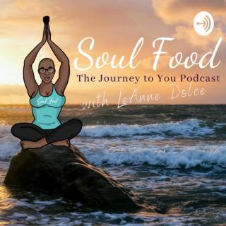 Soul Food: The Journey to You