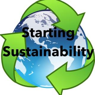 Starting Sustainability: Sustainable Living: eco-friendly: environment: green: recycle: zero-waste