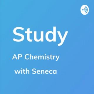 Study by Seneca - AP Chemistry Learning & Revision