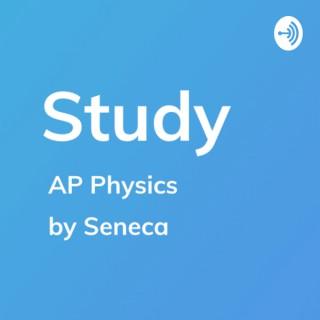 Study by Seneca - AP Physics Learning & Revision