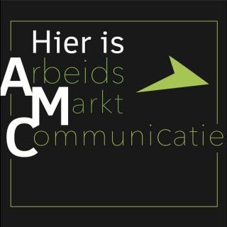 Hier is AMC - Podcast over arbeidsmarktcommunicatie