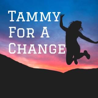 Tammy For A Change