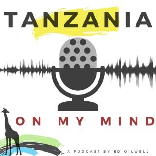 Tanzania On My Mind