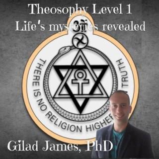 Theosophy Level 1: Life's Mysteries Revealed