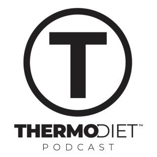 The Thermo Diet Podcast