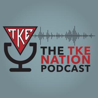 The TKE Nation Podcast