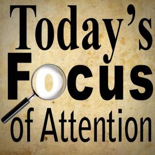 Today's Focus of Attention