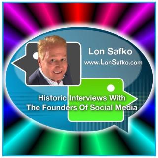 Historic Interviews With The Founders Of Social Media, By Lon Safko
