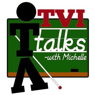TVI Talks with Michelle
