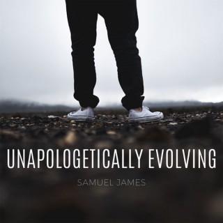 Unapologetically Evolving