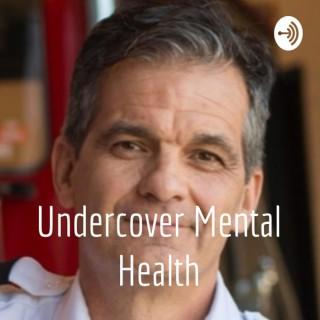 Undercover Mental Health