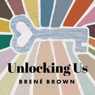 Unlocking Us with Brené Brown