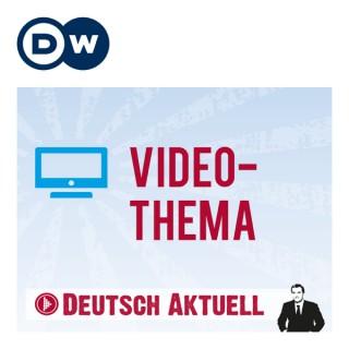 Video-Thema | Deutsch lernen | Deutsche Welle