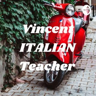 Vincent ITALIAN Teacher