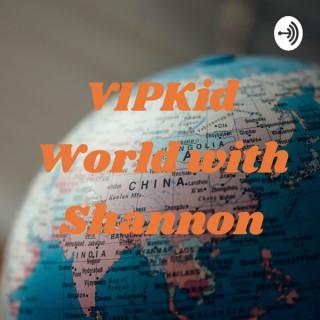 VIPKid World with Shannon