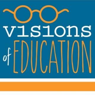 Visions of Education