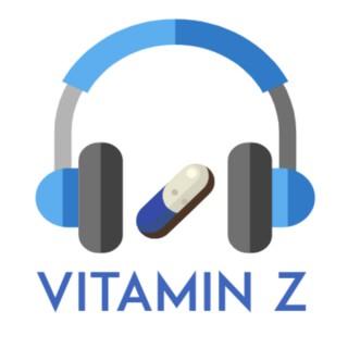 Vitamin Z | Medical School Podcast