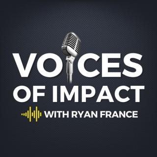Voices of Impact with Ryan France