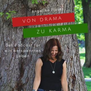 Von Drama zu Karma - der Podcast für ein entspanntes Leben
