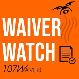 Waiver Watch: A drone podcast about Part 107 waivers