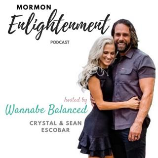 Wannabe Balanced | Mormon Enlightenment | Post LDS