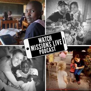Watch Missions Live Podcast
