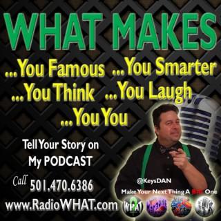 What Makes You Famous #Podcast #WhatMakesYoufamous @KeysDAN