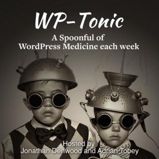 WP-Tonic Show A WordPress Podcast