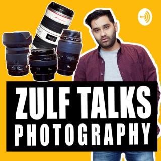 Zulf Talks Photography