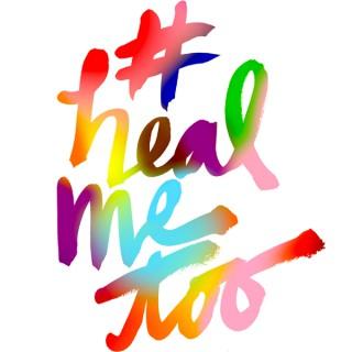 #HealMeToo: Insights, Art & Activism to Change Our Culture