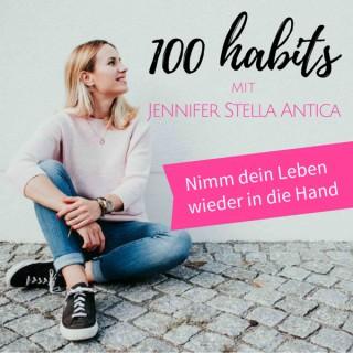 100 Habits – mit Jennifer Stella Antica