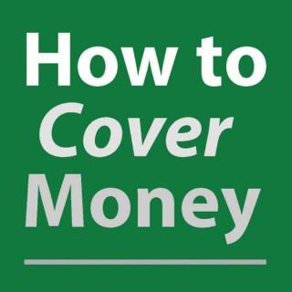 How to Cover Money
