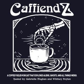 Caffiendz's podcast
